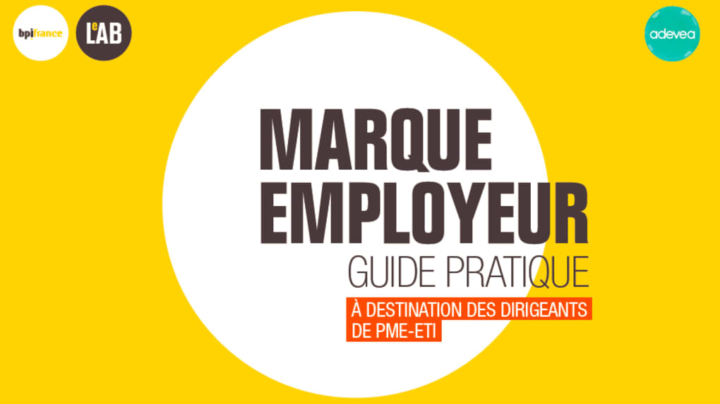 "Marque Employeur" : consultez le guide Bpifrance Le Lab et Adevea !