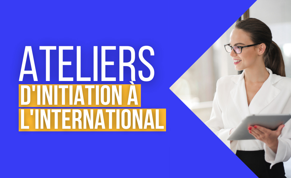 Cap sur l’international est un atelier d’initiation d’1h dans lequel vous pouvez acquérir des outils essentiels dans l’internationalisation de votre activité