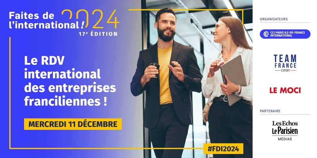 Faites de l’international 2024 : le rendez-vous international des entreprises à la CCI Paris ile-de-France