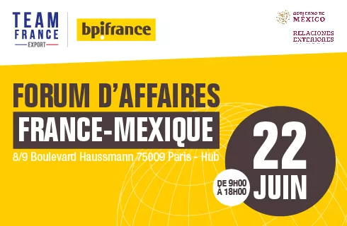 Forum d’affaires France-Mexique le 22 juin 2023