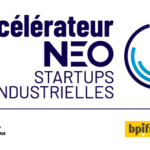 Bpifrance : Présentation de l’Accélérateur Néo Startups Industrielles 8e promotion