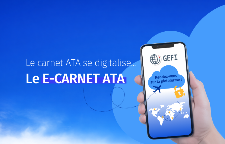 Le e-carnet ATA : une révolution pour les opérations temporaires à l’international